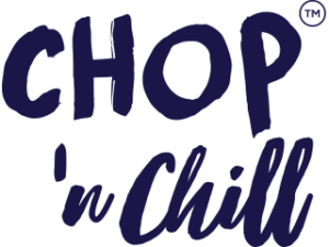 Chop ‘n Chill