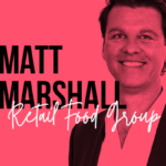 CEO Matt Marshall forges a new path for Retail Food Group