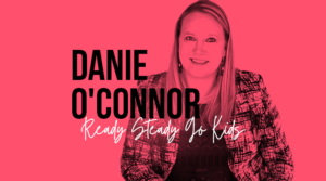 Ready Steady Danie O'Connor franchisor