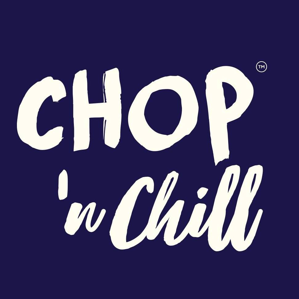 Chop ‘n Chill